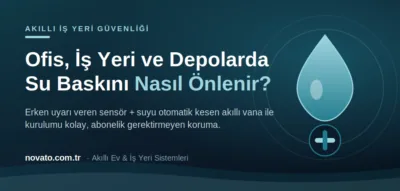Ofis, İş Yeri ve Depolarda Su Baskını Nasıl Önlenir?