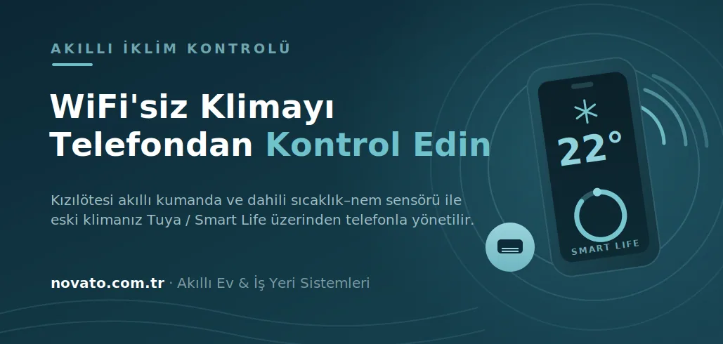WiFi Özelliği Olmayan Klimalar Telefondan Nasıl Kontrol Edilir?