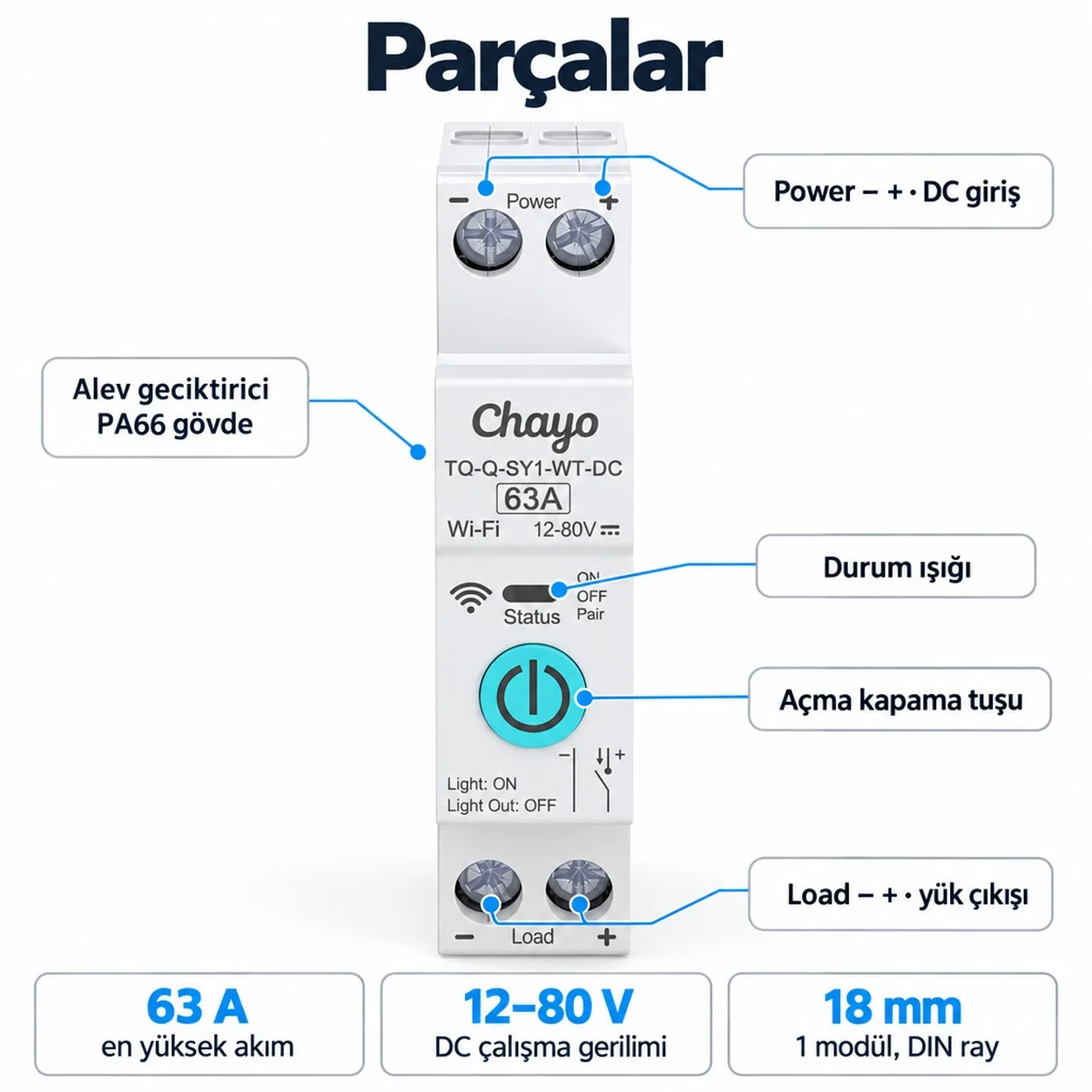 Parçalar: Power eksi artı DC giriş, durum ışığı, açma kapama tuşu, Load eksi artı yük çıkışı, alev geciktirici PA66 gövde; 63 A, 12–80 V